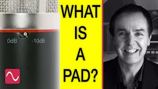 What is a pad? What is it used for? Why does your microphone or preamp have one?