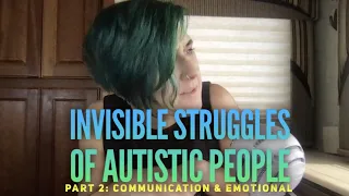 Autistic & NeuroDivergent People’s  Invisible Struggles Pt 2: Communication & Emotional Differences