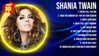 Shania Twain 2024 MIX ~ Top 10 Best Songs ~ Greatest Hits ~ Full Album 2