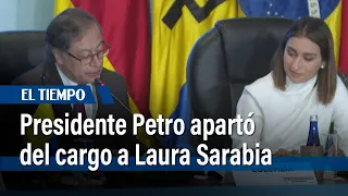 El presidente Petro apartó del cargo a Laura Sarabia y Armando Benedetti | El Tiempo