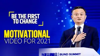 Be the first to change - Jack Ma Motivation | Motivational Video