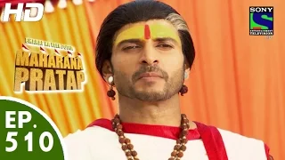 Bharat Ka Veer Putra Maharana Pratap - महाराणा प्रताप - Episode 510 - 21st October, 2015