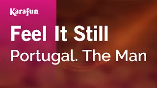 Feel It Still - Portugal. The Man | Karaoke Version | KaraFun