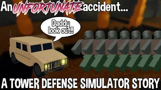 An UNFORTUNATE Accident: A Tower Defense Simulator Story - ROBLOX