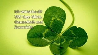 Ich wünsche dir 365 Tage "Liebe", "Glück", "Gesundheit" und "Zuversicht"... 🍀❤️⭐