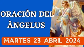 El Ángelus del día de Hoy Martes 23 de Abril 2024😇😇Oraciones a la Virgen María  Mi Oracion con Dios