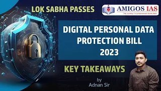 LOK SABHA Passes India's new 'Digital Personal Data Protection Bill' || ADNAN SIR || Amigos IAS