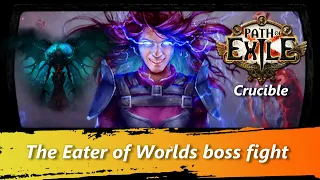 Path of Exile 3.21: Crucible - The Eater of Worlds Boss - Gameplay + PoB