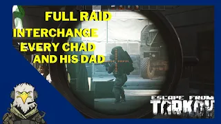 Every Chad And His Dad | Full Raid | Escape From Tarkov