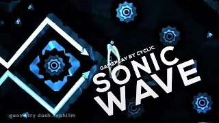 (GAMEPLAY BY CYCLIC) Geometry Dash - Sonic Wave by Cyclic