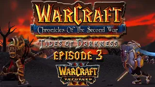 Warcraft Chronicles of the Second War Tides of Darkness Episode 3