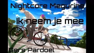 Nightcore - Ik neem je mee Gers Pardoel ~ Nightcore Megurine