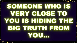 God Message : Someone who is very close to you is hiding the big truth from you… #godmessage #loa