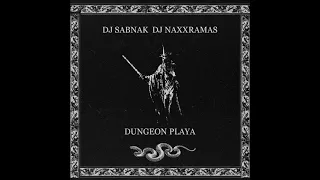 DJ Sabnak - Dungeon Playa (feat. DJ Naxxramas)