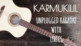 Karmukilil Pidanjunarum-Unplugged Karaoke with Lyrics|Bachelor Party|Asif Ali|Nithya menen|Rahul Raj
