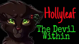 Warriors cats ~ Hollyleaf ~ / The Devil within /