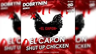 El Capon - Shut Up Chicken (Dobrynin Remix)