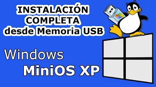 Instala MiniOS XP desde Memoria USB en PC antigua [Parte 2.1]