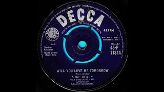 Will you love me tomorrow / Mike Berry and The Outlaws.
