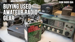 Buying Used Amateur Radio Equipment - Ham Radio Q&A