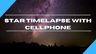 Star timelapse with cellphone. Samsung Galaxy S21 Ultra vs iPhone 12 Pro Max. How to night lapse.