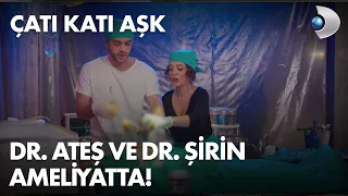 Dr. Ateş ve Dr. Şirin ameliyatta! Çatı Katı Aşk 15. Bölüm