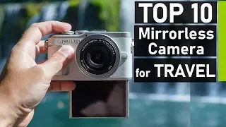 Top 10 Best Mirrorless Cameras for Travel Photography & Videography