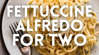 Fettuccine Alfredo for Two