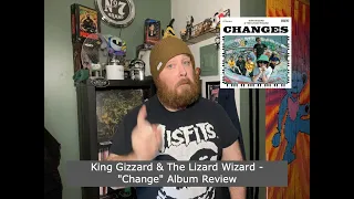 King Gizzard & The Lizard Wizard - "Change" Album Review