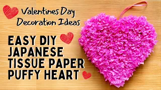 Easy DIY Valentines Day Heart | Valentines Decoration Ideas | Japanese Tissue Paper Puffy Heart