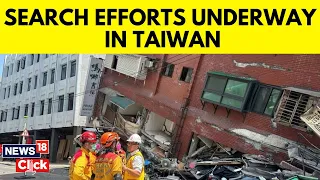Taiwan Earthquake | Aftermath Of Worst Quake In 25 Years | Rescue Efforts Continue | N18V