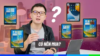 Có nên mua iPad bây giờ không? Apple chuẩn bị ra mắt thêm iPad gì?