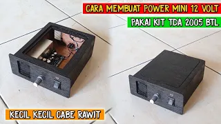 CARA MEMBUAT POWER MINI 12 VOLT PAKAI KIT TDA 2005 BTL || COCOK BUAT SOUND MINIATUR