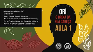 Orí: O Orixá da Sua Cabeça - Aula 1