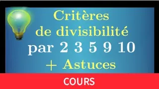 critères de divisibilité par 2 3 5 9 10 • Astuces pour aller encore plus vite • Collège seconde