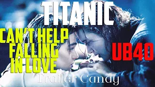 Titanic | Can't Help Falling in Love