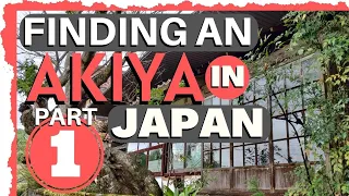 Find & Buy an Empty House in Japan [Akiya] Part 1 of 3: First Things to Consider