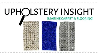 Upholstery Insight: Marine Carpet & Flooring