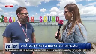 Radar - Világsztárok a Balaton partján (2023-06-28) - HÍR TV