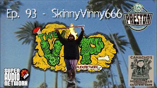The VIP - Ep. 93 - Getting Gnarly w SkinnyVinny (Vinny Imperati)