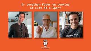 Dr. Jonathan Fader on Looking at Life as a Sport | Chasing Excellence