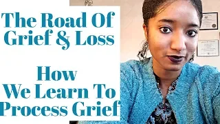 The Road Of Grief & Loss: Part 1 -Psychotherapy Crash Course 2020