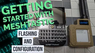 Getting Started with Meshtastic - Flashing & Configuration