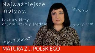 219. Najważniejsze motywy literackie. Lektury klasy drugiej szkoły średniej.