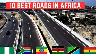 Top 10 Best Quality Roads in Africa 2024 ( Expressways, Interchanges, Highways, Bridges)