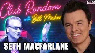 Seth MacFarlane | Club Random with Bill Maher