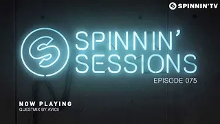 Spinnin' Sessions 075 - Guest: Avicii