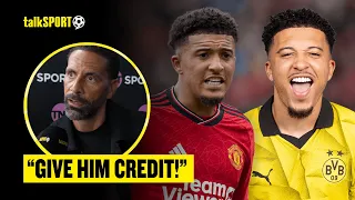 Rio Ferdinand URGES Fans To Back Off Sancho & CREDIT His Rebuild At Dortmund! 😠👏