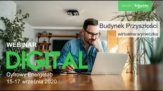 Budynek Przyszłości – wycieczka wirtualna [Webinar] | Cyfrowy Energetab Schneider Electric