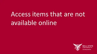 Access Items that are not Available Online